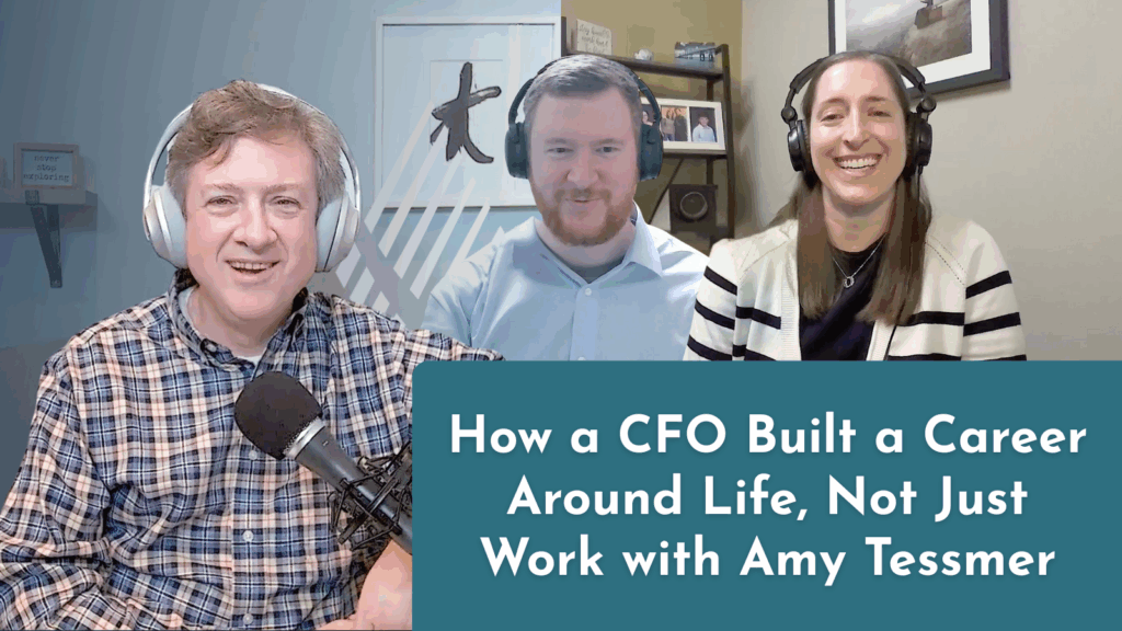 How a CFO Built a Career Around Life, Not Just Work - with Amy Tessmer