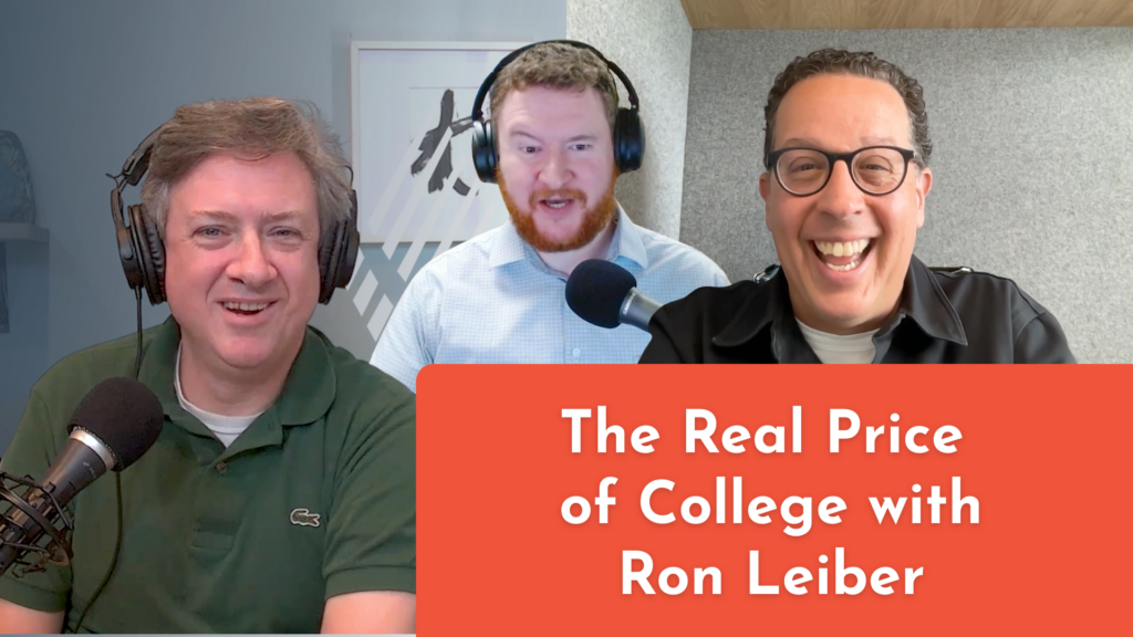 The Real Price of College: How Values and Emotions Shape Financial Decisions with Ron Lieber